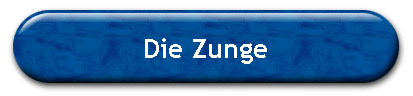 Die Zunge