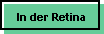 In der Retina