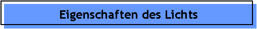 Eigenschaften des Lichts